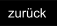zurück