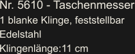 Nr. 5610 - Taschenmesser 1 blanke Klinge, feststellbar Edelstahl Klingenlänge:11 cm