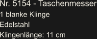 Nr. 5154 - Taschenmesser 1 blanke Klinge Edelstahl Klingenlänge: 11 cm