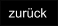 zurück